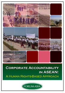 [Press Release] Corporate Human Rights Abuses in ASEAN: Civil Society Calls for Corporate Accountability and Compliance with International Human Rights&nbsp;Law
