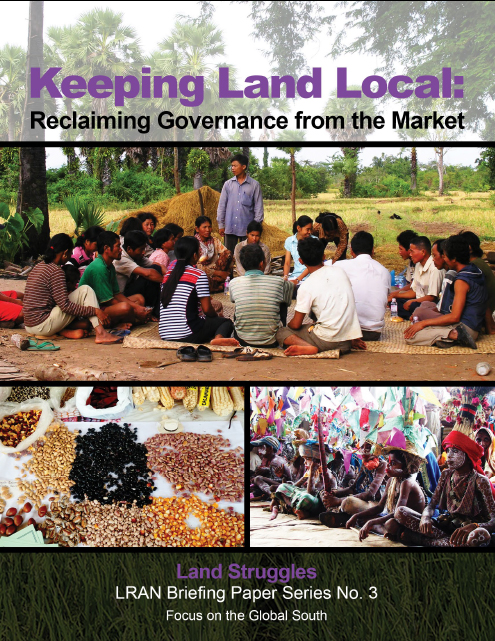 [Resources] Keeping Land Local: Reclaiming Governance from the Market -Focus on the Global&nbsp;South