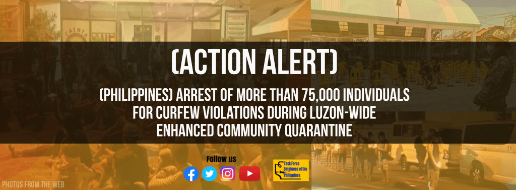 [Action Alert] (Philippines) Arrest of more than 75,000 individuals for curfew violations during Luzon-wide enhanced community quarantine&nbsp;-TFDP