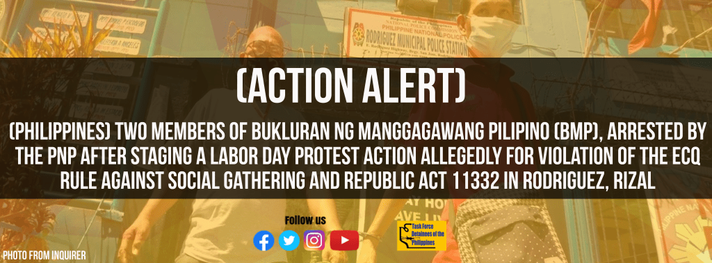 [Action Alert] Two members of the labor organization, BMP, arrested by the PNP after staging a Labor Day protest action allegedly for violation of the ECQ&nbsp;rules