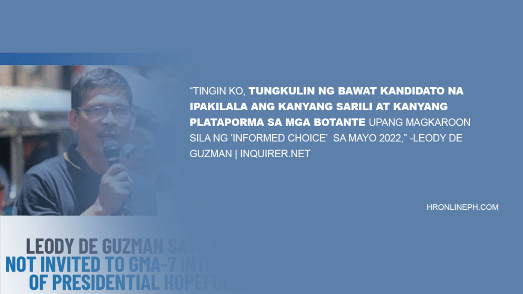 [In the news] Leody de Guzman says he’s not invited to GMA-7 interview of presidential hopefuls |&nbsp;INQUIRER.net