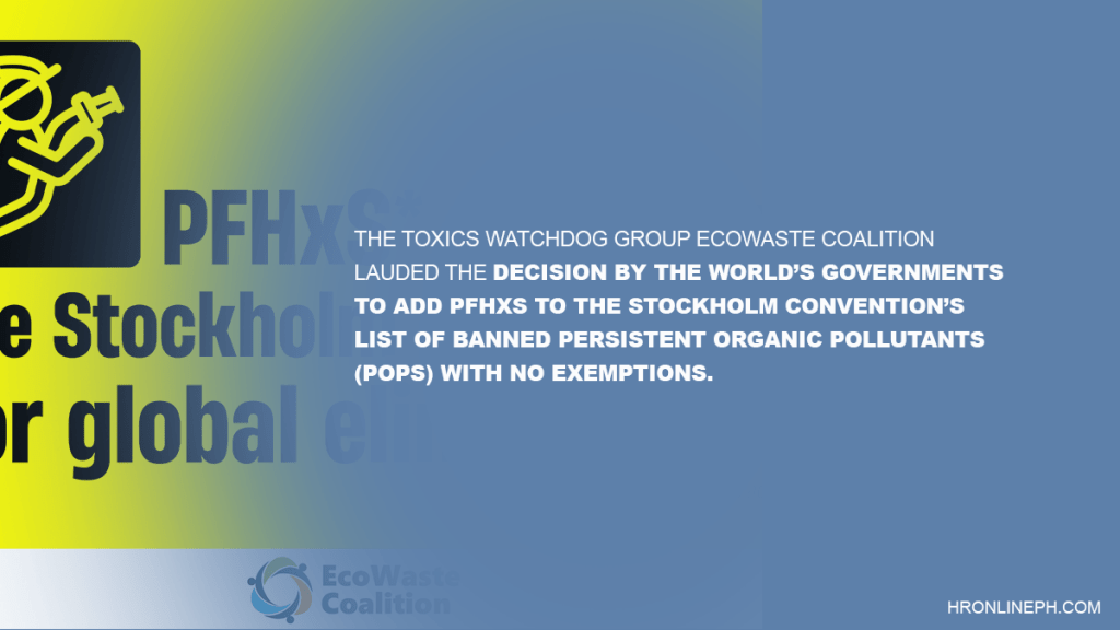 [Press Release] EcoWaste Coalition Hails Global Ban on Highly Toxic Chemical&nbsp;PFHxS
