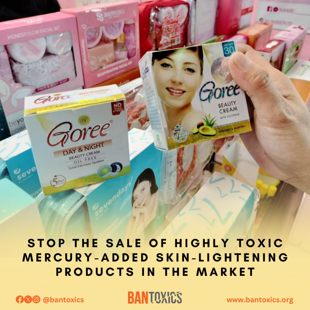 [Press Release] “Stop the sale of highly toxic mercury-added skin-lightening products in the market,” says BAN&nbsp;Toxics