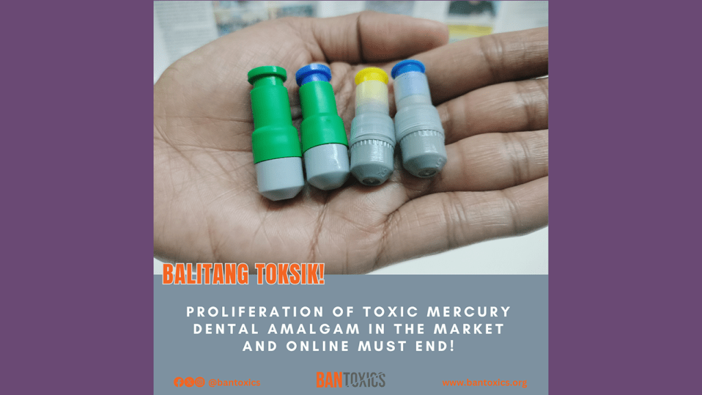 [Press Release] Uphold the Ban on the Sale and Use of Mercury Dental Amalgam, says Toxic Watchdog Group | BALITANG&nbsp;TOKSIK!