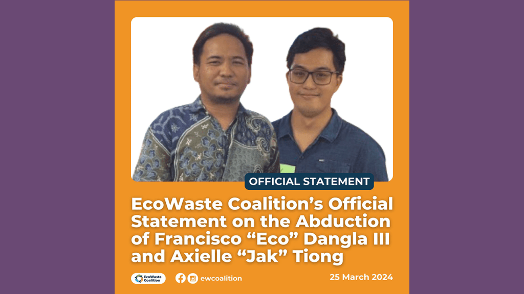 [Statement] EcoWaste Coalition’s Official Statement on the Abduction of Francisco “Eco” Dangla III and Axielle “Jak”&nbsp;Tiong