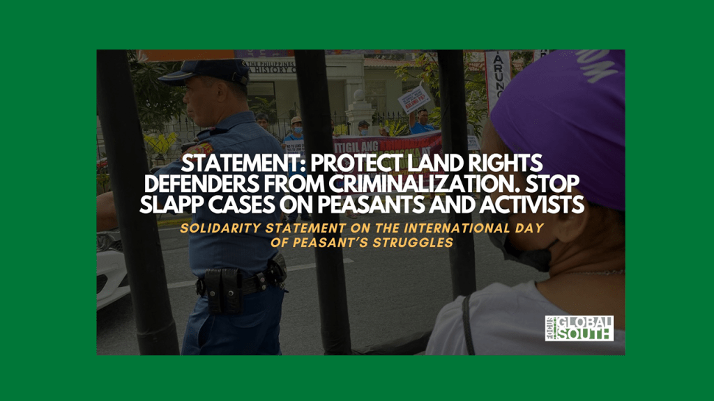 [Statement] Protect land rights defenders from criminalization. Stop SLAPP cases on peasants and activists | Focus on the Global&nbsp;South
