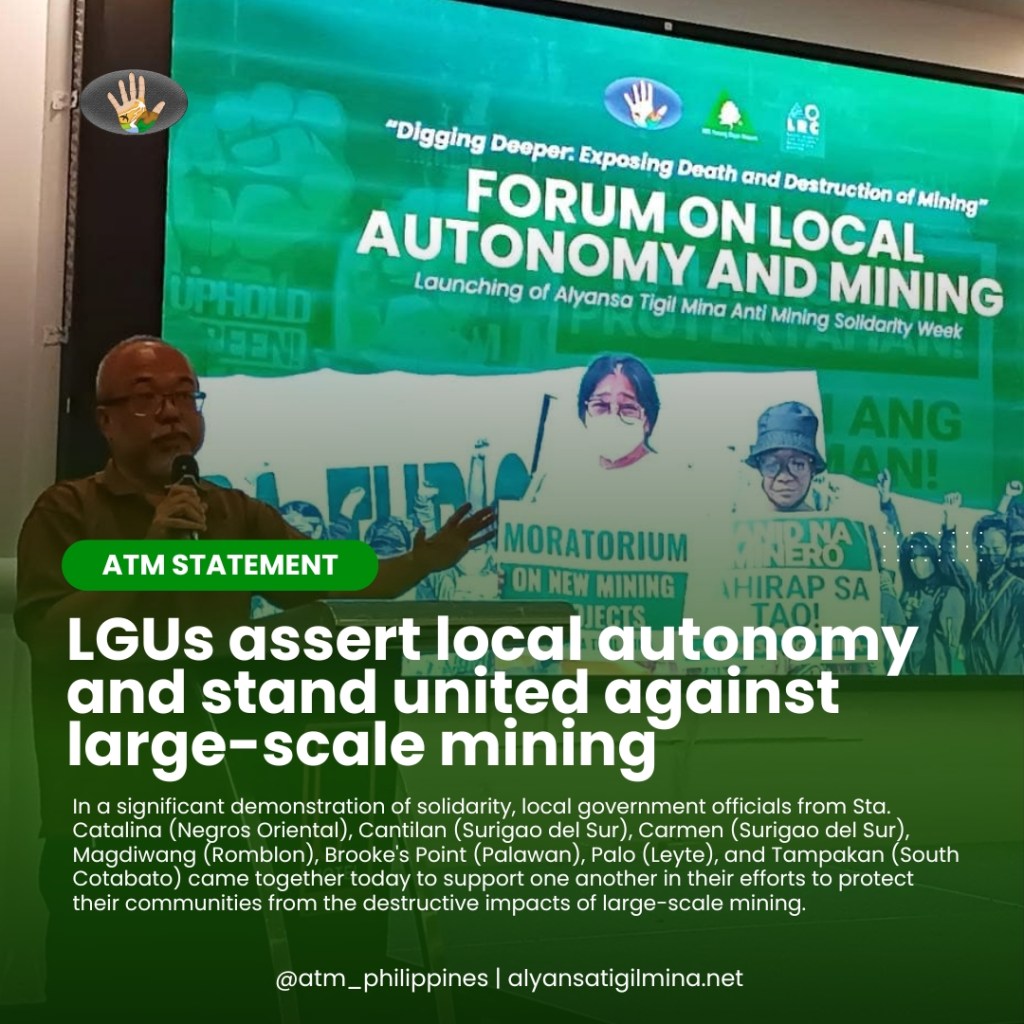 [Press Release] LGUs assert local autonomy and stand united against large-scale mining |&nbsp;ATM