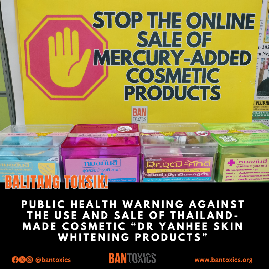 [Press Release] BAN Toxics commends FDA against Thailand-made Dr. Yanhee Facial Set Skincare Beauty&nbsp;Products