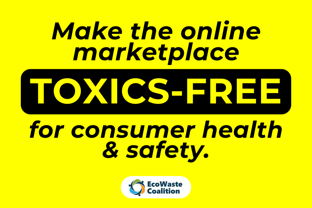 [Press Release] EcoWaste Coalition Urges Government Regulators to Do More to Remove Illegal Product Listings in Online Shopping&nbsp;Sites