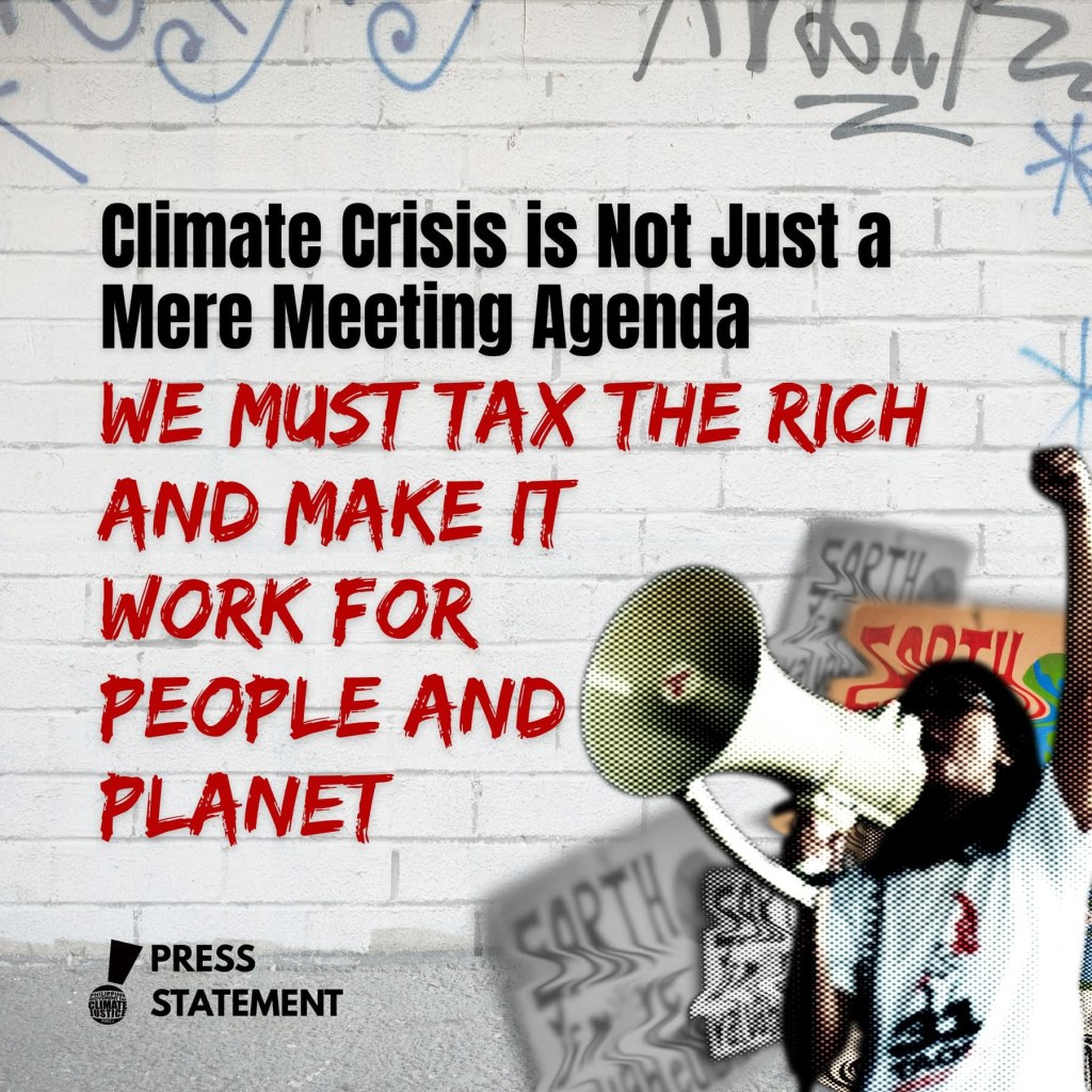 [Statement] Climate Crisis is Not Just a Mere Meeting Agenda; We Must Tax the Rich and Make it Work for People and Planet |&nbsp;PMCJ