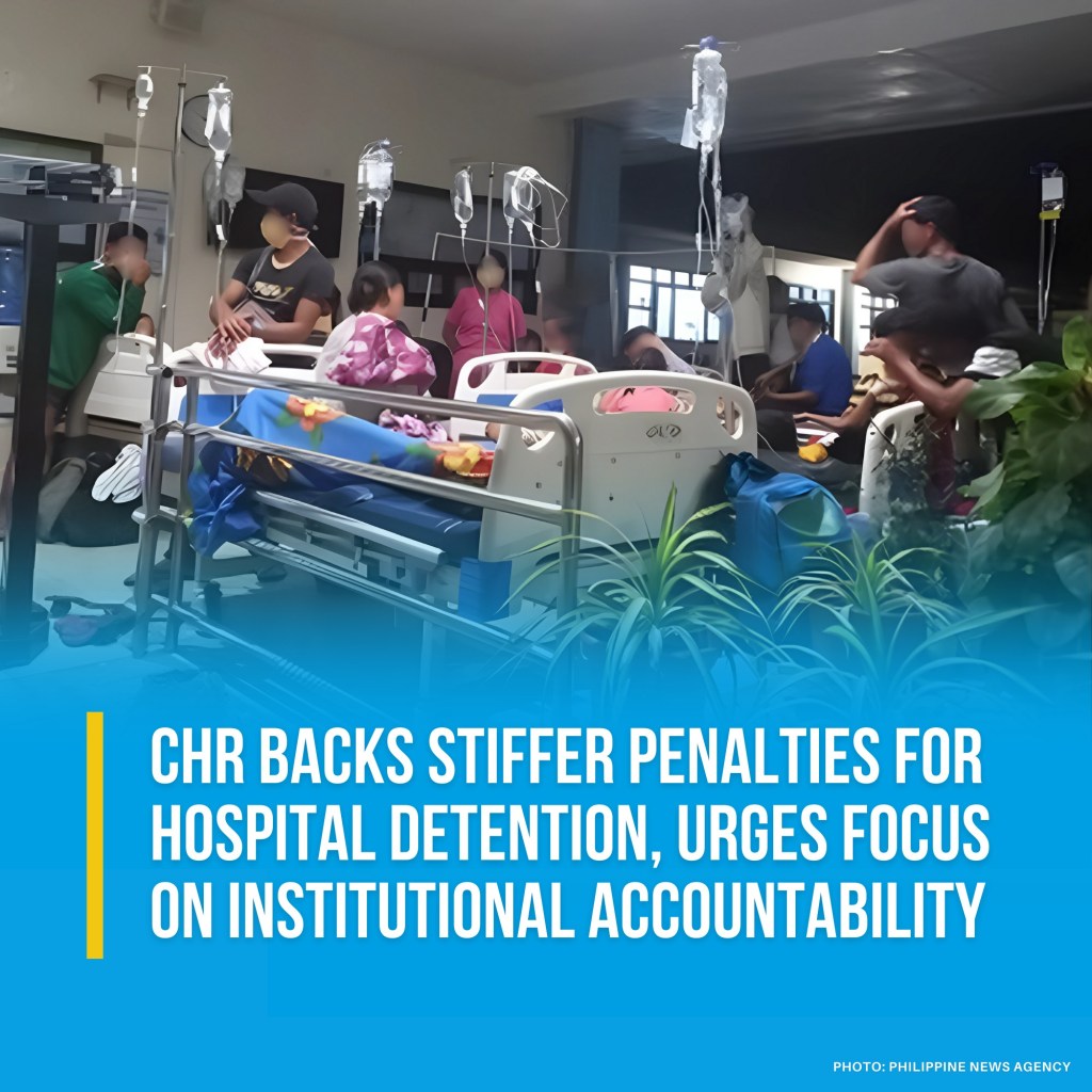 [From the web] CHR backs stiffer penalties for hospital detention, urges focus on institutional&nbsp;accountability
